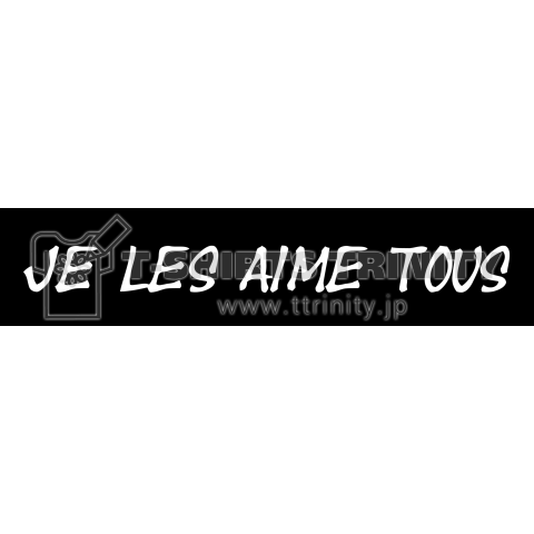 JE LES AIME TOUS