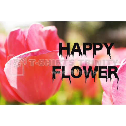 HAPPY FLOWER