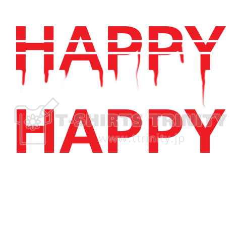 HAPPY -MEET YOU BY CHANCE-