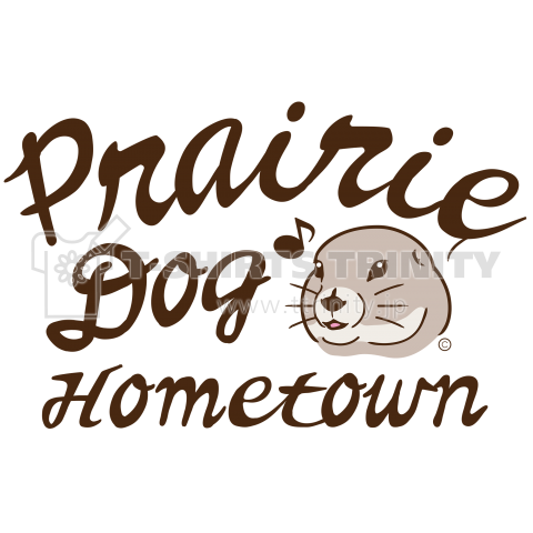 プレーリードッグ イラスト アイテム Tシャツ グッズ デザイン Hometown 動物 プレーリードッグ顔 文字 かわいい ペット Prairie Dog デザインtシャツ通販 Tシャツトリニティ