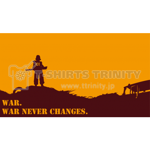 WAR NEVER CHANGES