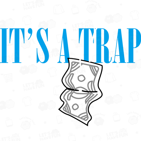 It's a Trap/ブラック