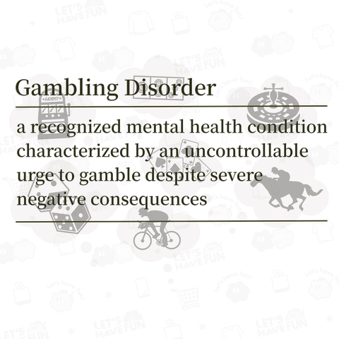 Gambling Disorder(ギャンブル依存症)