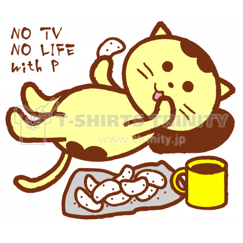 NO TV   NO LIFE  with P