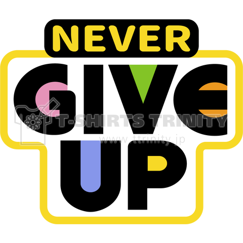 パロディー Never Give Up デザインtシャツ通販 Tシャツトリニティ