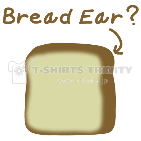 Bread Ear?