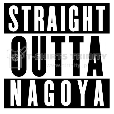 STRAIGHT OUTTA NAGOYA
