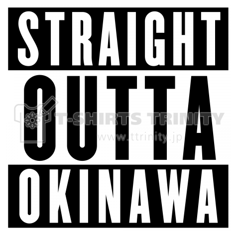 STRAIGHT OUTTA OKINAWA