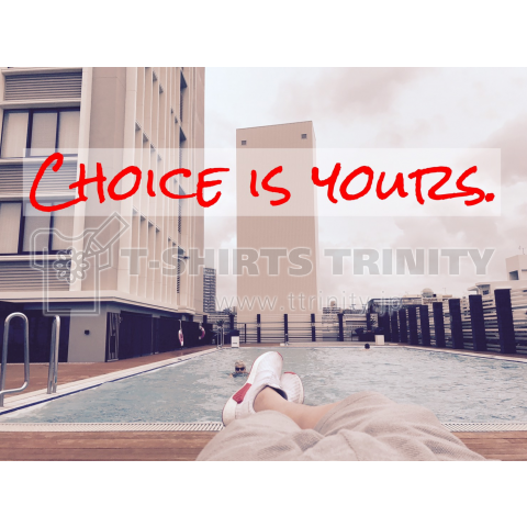 Choice is yours Tee