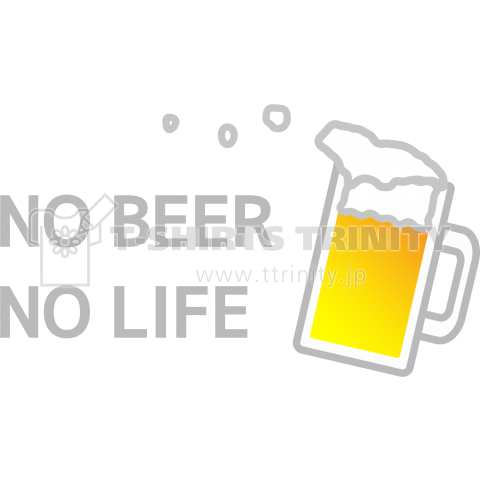 NO BEER NO LIFE