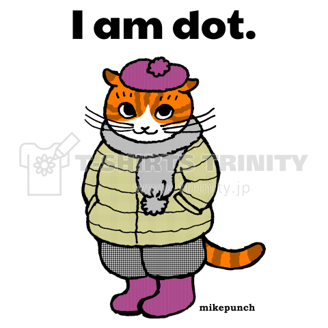 猫のドットさん”I am dot.”