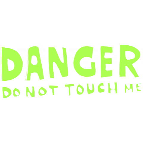 DANGER