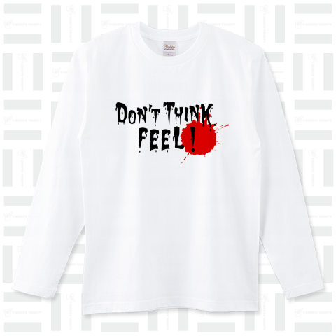 Don't Think. Feel !