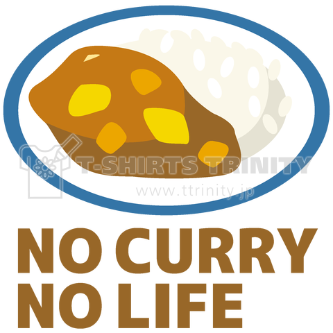 NO CURRY NO LIFE