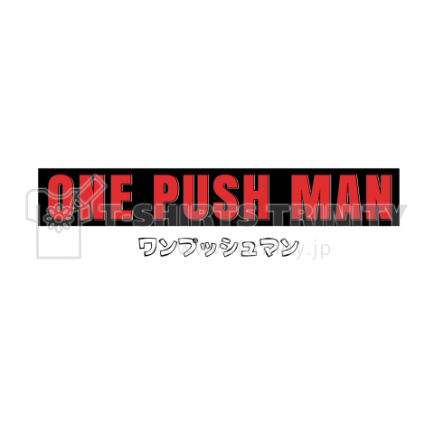 ONE PUSH MAN