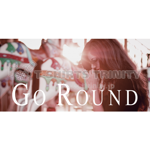 GO ROUND