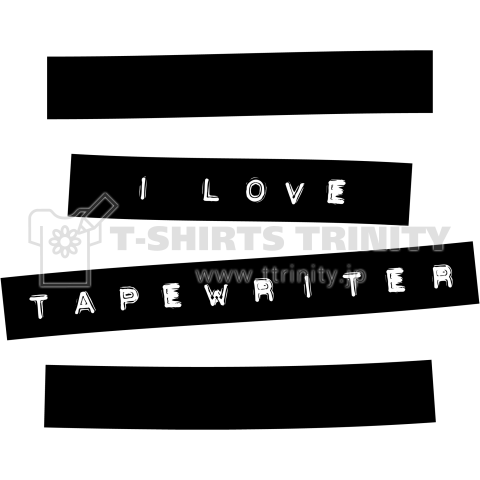 I LOVE TAPEWRITER