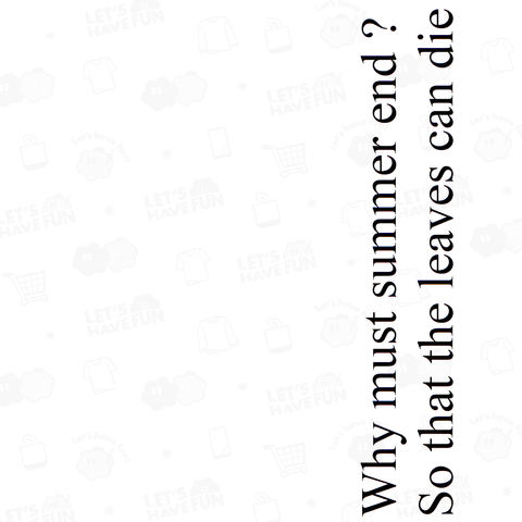 Why must summer end ? なぜ夏は終わらなければならないのですか?
