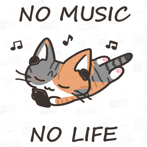 NO MUSIC NO LIFE しま三毛ねこちゃん