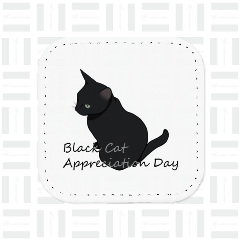 Black Cat Appreciation Day《黒猫感謝の日》