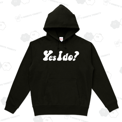 Yes I do パーカー 黒(スウェットパーカー)|デザインTシャツ Yes I do パーカー 黒(スウェットパーカー)|デザインTシャツ