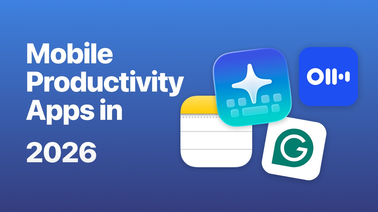 Mobile Productivity Apps For Writing in 2026