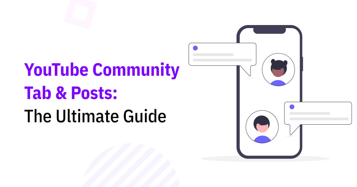 YouTube Community Tab ▷The Ultimate Guide