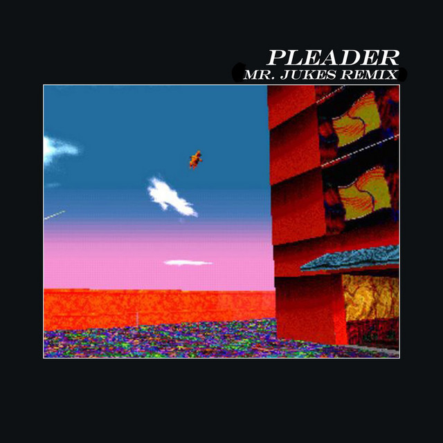 Pleader (feat. The Age of L.U.N.A) - Mr. Jukes Remix