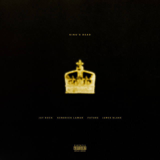 King's Dead (with Kendrick Lamar, Future & James Blake)