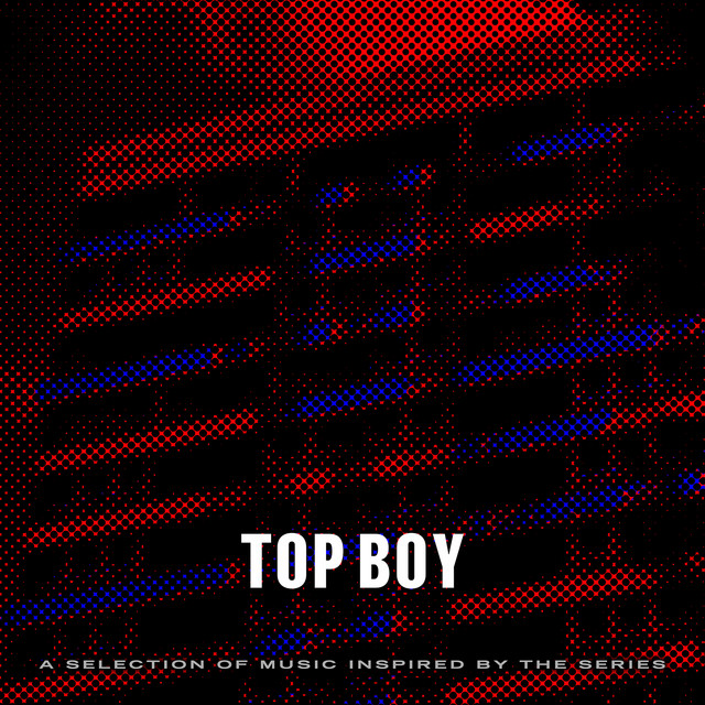 Top Boy (A Selection of Music Inspired by the Series)