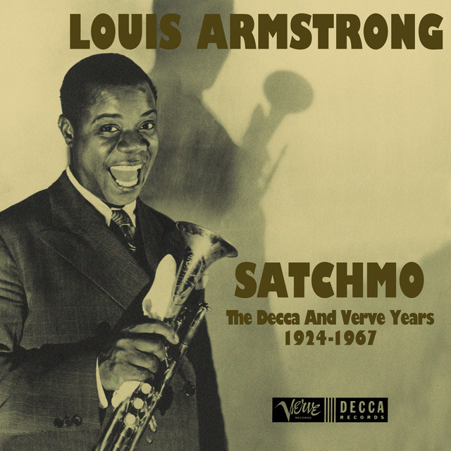 Satchmo: The Decca And Verve Years 1924-1967