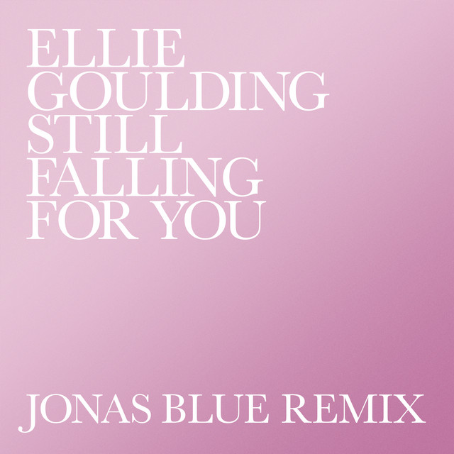 Still Falling For You - Jonas Blue Remix