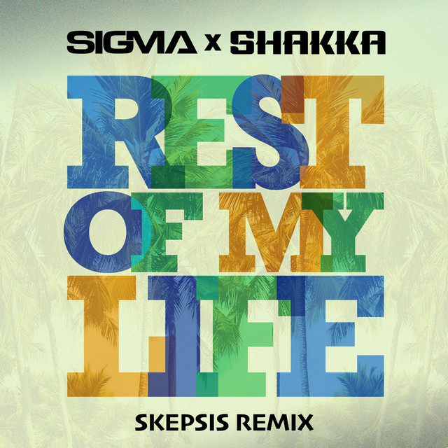 Rest Of My Life - Skepsis Remix