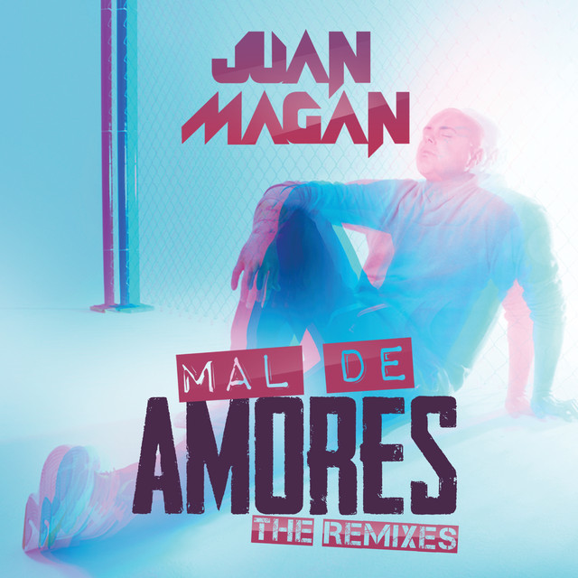 Mal De Amores (The Remixes)