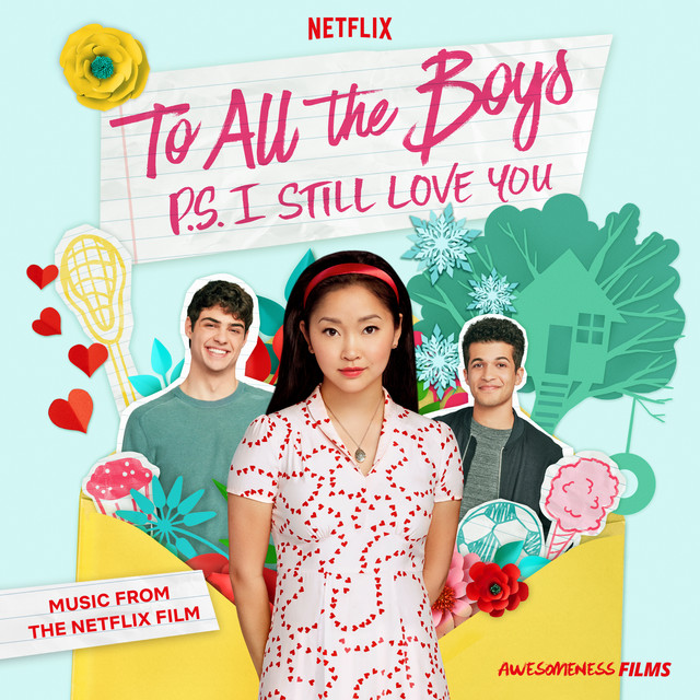 About Love - From The Netflix Film “To All The Boys: P.S. I Still Love You”