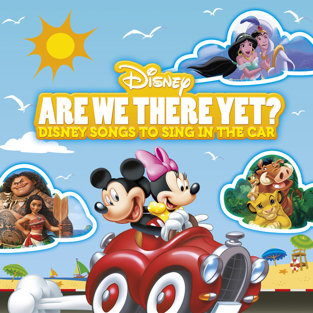 Are We There Yet? Disney Songs to Sing In the Car