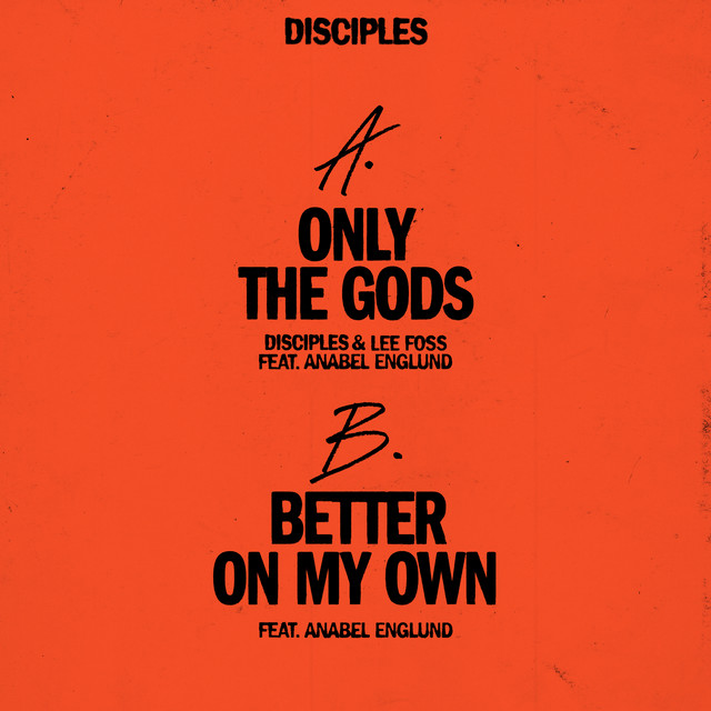 Only the Gods / Better on My Own (feat. Anabel Englund)