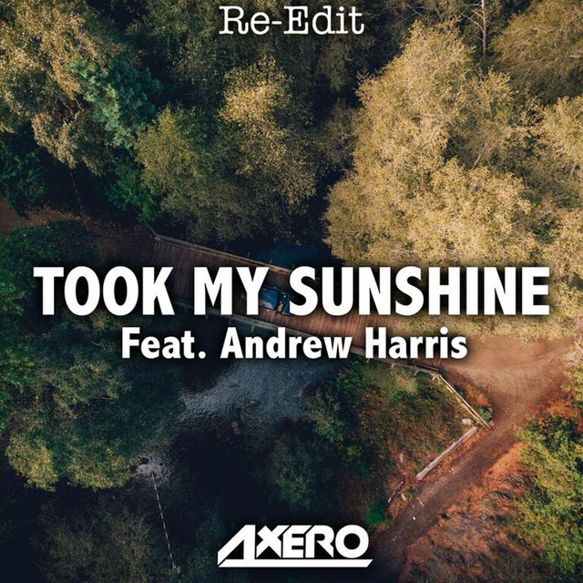 Took My Sunshine (feat. Andrew Harris) [Re-Edit]