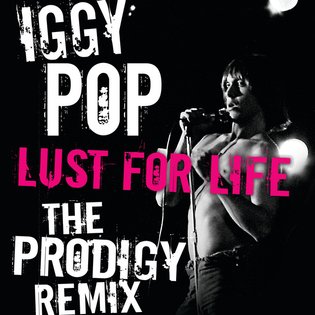 Lust For Life - The Prodigy Remix