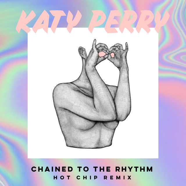 Chained To The Rhythm - Hot Chip Remix