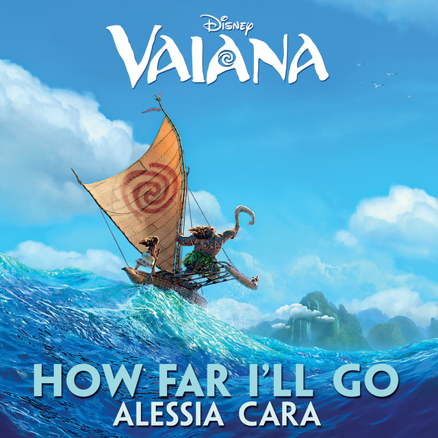 How Far I'll Go - From "Vaiana"