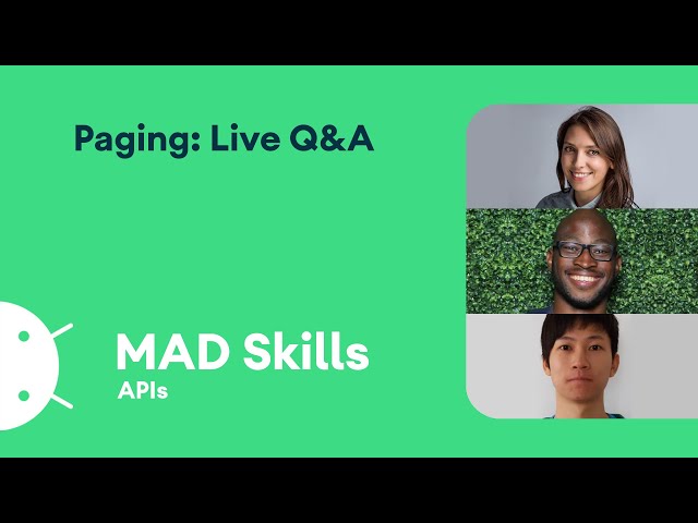 Paging 3: Live Q&A - MAD Skills