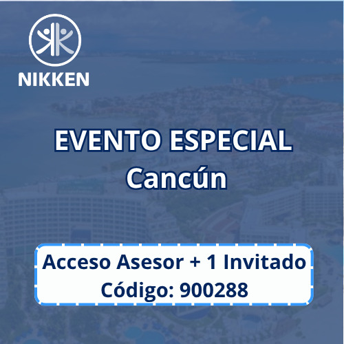 EVENTO CANC&Uacute;N / ACCESO ASESOR + 1 INVITADO