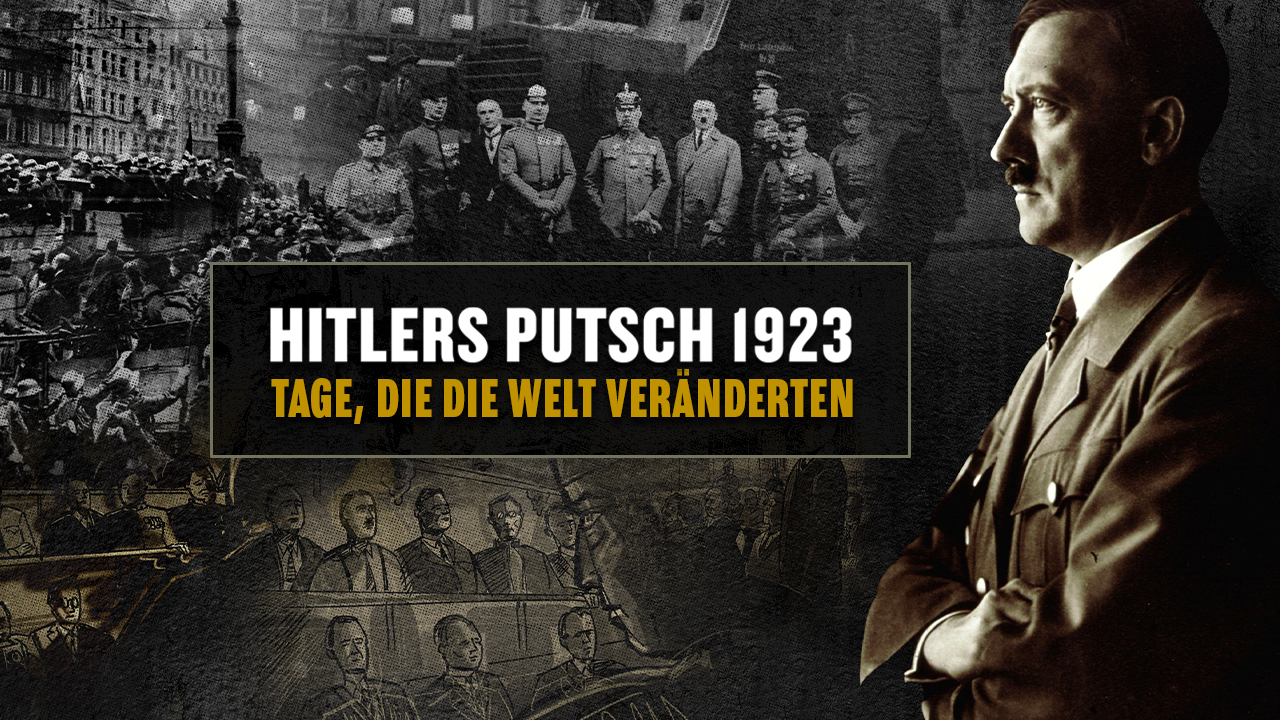 Hitlers Putsch 1923 - Tage, die die Welt veränderten