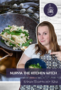 Nuryia, the Kitchen Witch - Erbsen Risotto Mit Bergkäse