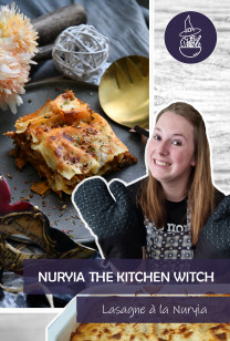 Nuryia, the Kitchen Witch - Lasagne A La Nuryia