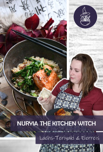 Nuryia, the Kitchen Witch - Lachs-Teriyaki &Amp; Gebratener Eierreis
