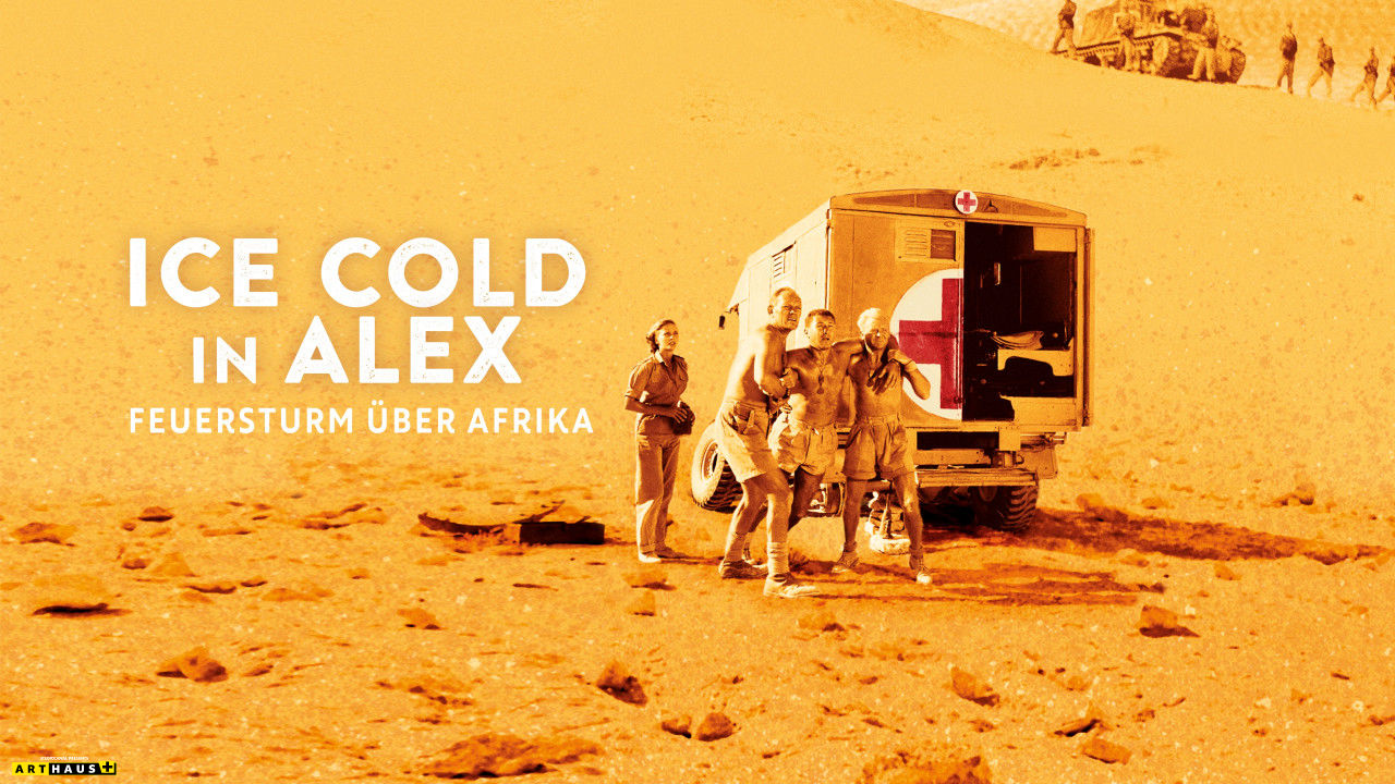 Ice Cold in Alex - Feuersturm über Afrika