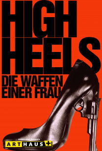 High Heels - Die Waffen einer Frau