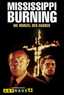 Mississippi Burning - Die Wurzel des Hasses